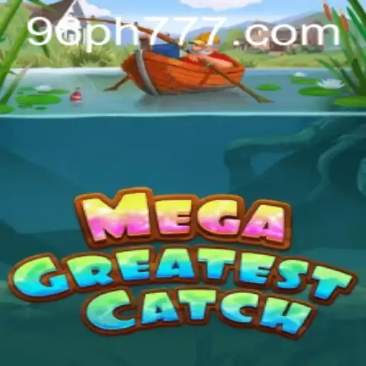 Understanding MegaGreatestCatch: An In-Depth Guide