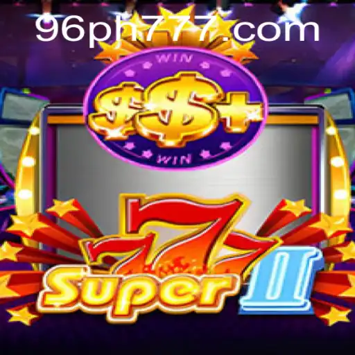 Exploring the Thrills of Super777II: A Modern Gaming Sensation